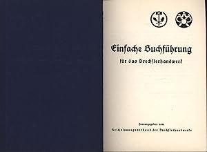 Seller image for Einfache Buchfhrung fr das Drechslerhandwerk,Herausgegeben vom Reichsinnungsverband des Drechslerhandwerks" for sale by Antiquariat Kastanienhof