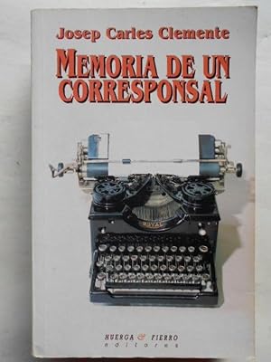 Seller image for Memorias de un Corresponsal. for sale by Carmichael Alonso Libros