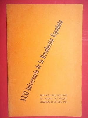 Imagen del vendedor de XXXI Aniversario de la Revolucin Espaola. Gran Mitin en el Palacio de los Deprtes de Toulouse, celebrado el 23 Julio 1967. a la venta por Carmichael Alonso Libros