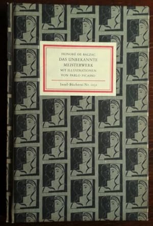 Das unbekannte Meisterwerk. Mit Illustrationen von Pablo Picasso. Herausgegeben und mit einem Nac...
