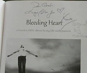 Bleeding Heart: A Timeless Fable About Living Life With Passion