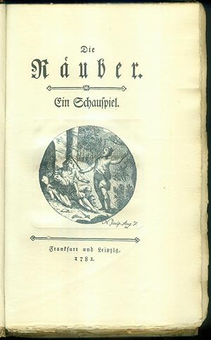 Die Räuber. Ein Schauspiel. Frankfurt und Leipzig 1781. - Im Faksimile-Neudruck nebst der unterdr...
