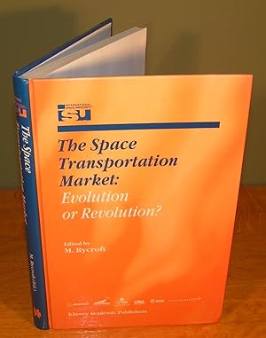 THE SPACE TRANSPORTATION MARKET ; EVOLUTION OR REVOLUTION ?