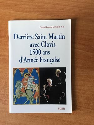 Seller image for DERRIERE SAINT MARTIN AVEC CLOVIS 1500 ANS D'ARMEE FRANCAISE for sale by KEMOLA