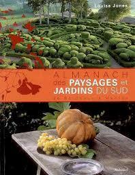 Almanach des paysages et jardins du Sud de Bordeaux à Menton