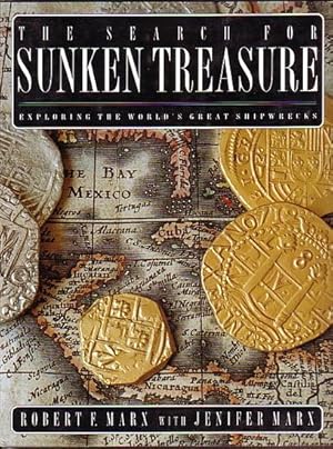 Seller image for THE SEARCH FOR SUNKEN TREASURE - Exploring the World's Great Shipwrecks for sale by Jean-Louis Boglio Maritime Books