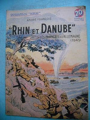 Imagen del vendedor de Rhin et Danube", les francais en Allemagne 1945 (collection "patrie" n77) a la venta por Frederic Delbos