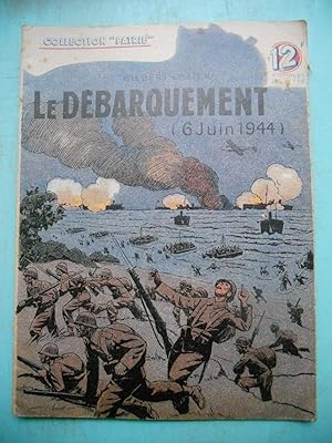 Bild des Verkufers fr Le Debarquement 6 juin 1944 (collection "patrie" n7) zum Verkauf von Frederic Delbos