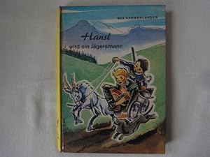Seller image for Hansl Wied Ein Jgersmann. Eine Lustige Und Listige Jagdgeschichte. for sale by Malota
