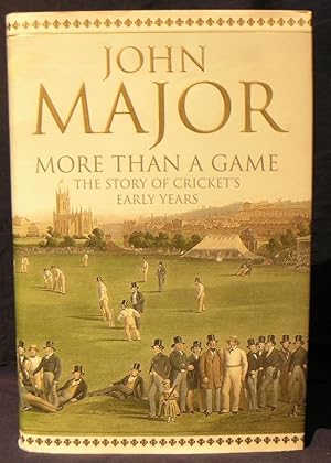 Seller image for More Than A Game: The Story of Cricket's Early Years for sale by powellbooks Somerset UK.