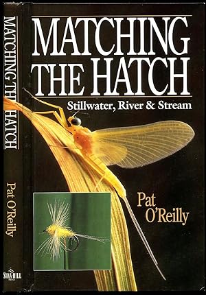 Immagine del venditore per Matching The Hatch; Stillwater, River and Stream venduto da Little Stour Books PBFA Member