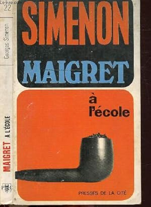 Image du vendeur pour MAIGRET A L'ECOLE - COLLECTION MAIGRET N22 mis en vente par Le-Livre