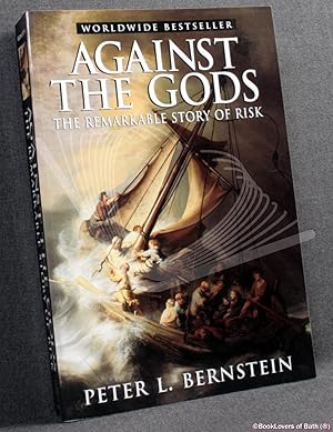 Bild des Verkufers fr Against the Gods: The Remarkable Story of Risk zum Verkauf von BookLovers of Bath