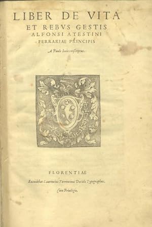 Bild des Verkufers fr LIBER DE VITA ET REBUS GESTIS ALFONSI ATESTINI FERRARIAE PRINCIPIS. A Paulo Iovio conscrtiptus. (1550). zum Verkauf von studio bibliografico pera s.a.s.