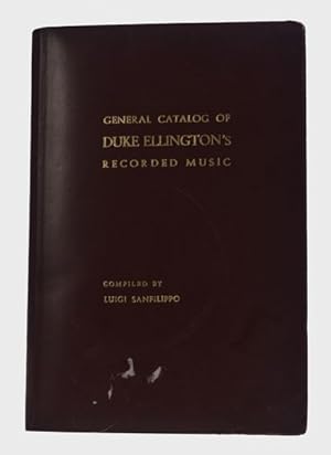 General Catalog of Duke Ellington's Recorded Music - Inscribed to Ellington by the Author