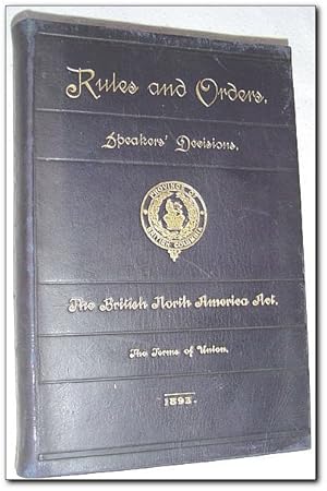 Rules, Orders and Forms of Proceeding of the Legislative Assembly of British Columbia Adopted 19t...