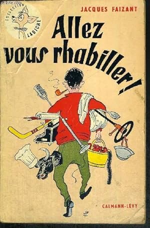 Seller image for ALLEZ VOUS RHABILLER! COLLECTION LABICHE for sale by Le-Livre