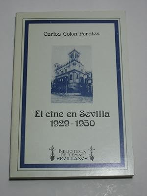 Imagen del vendedor de EL CINE EN SEVILLA 1929-1950 (Dela Exposicin y la llegada del sonoro a la posguerra) a la venta por ALEJANDRIA SEVILLA