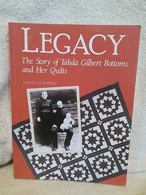 Seller image for Legacy: The Story of Talula Gilbert Bottoms and Her Quilts for sale by Prairie Creek Books LLC.
