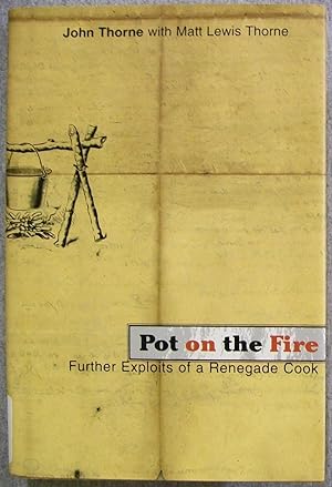 Seller image for Pot on the Fire: Further Exploits of a Renegade Cook for sale by Book Nook