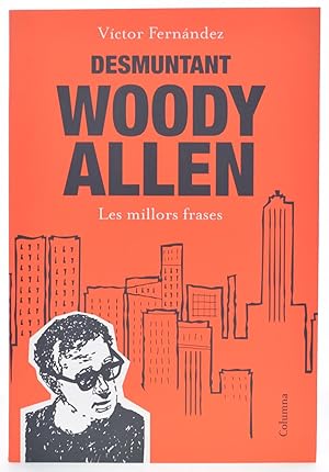 Imagen del vendedor de DESMUNTANT WOODY ALLEN. LES MILLORS FRASES a la venta por Librera Monogatari