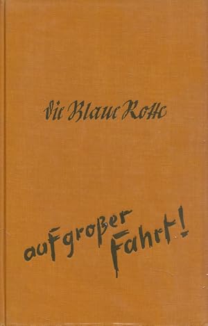 Die Blaue Rotte auf grosser Fahrt. Textzeichn.: Liesel Rosendahl