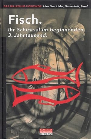 Imagen del vendedor de Die Fische im Jahr 2000. Ihr Schicksal im beginnenden 3. Jahrtausend a la venta por Versandantiquariat Nussbaum