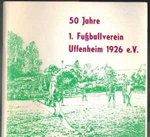 50 Jahre 1. Fußballverein Uffenheim 1926 e.V.