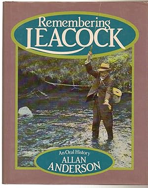 Remembering Leacock: an oral biography