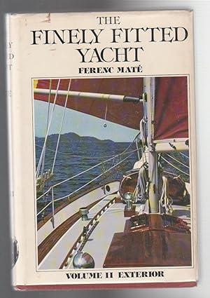 THE FINELY FITTED YACHT. Volume II. Exterior