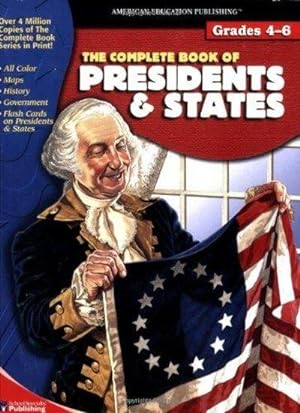 The Complete Book Of Presidents & States (The Complete Book Series)