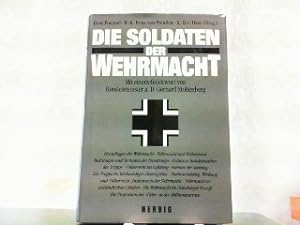 Immagine del venditore per Die Soldaten der Wehrmacht. Mit einem Geleitwort von Bundesminister a. D. Gerhard Stoltenberg. venduto da Antiquariat Ehbrecht - Preis inkl. MwSt.