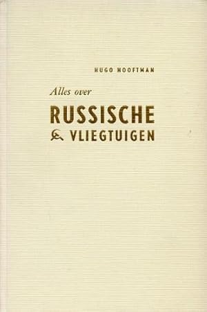 Bild des Verkufers fr Alles over russische vliegtuigen, zum Verkauf von Antiquariat Lindbergh