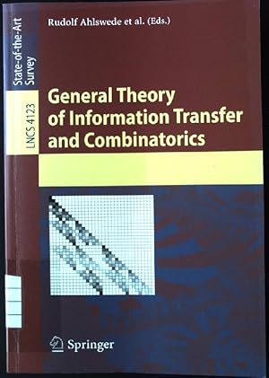 Bild des Verkufers fr General Theory of Information Transfer and Combinatorics Lecture Notes in Computer Science 4123 zum Verkauf von books4less (Versandantiquariat Petra Gros GmbH & Co. KG)