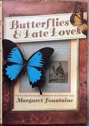 Immagine del venditore per Butterflies and Late Loves: The Further Travels and Adventures of a Victorian Lady venduto da Dial-A-Book