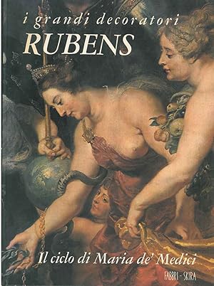 Rubens. Il ciclo di Maria De' Medici. I grandi decoratori