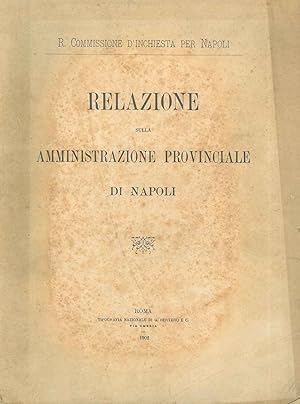 Relazione sulla amministrazione provinciale di Napoli