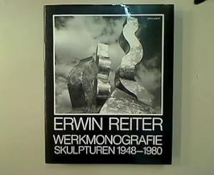 Erwin Reiter. Werkmonografie. Skulpturen 1948-1980.