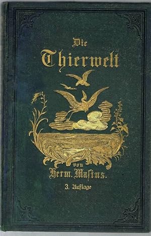 Die Thierwelt. Charakteristiken. Mit 171 in den Text eingedruckten Holzschnitten. 3. Aufl., 1880