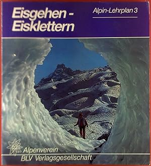 Seller image for Eisgehen - Eisklettern. Alpin - Lehrplan 3. for sale by biblion2