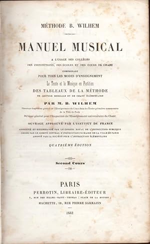Méthode B. Wilhem. Manuel Musical a l'usage des collèges, des institutions, des écoles et des cou...
