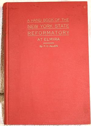 HAND BOOK OF THE NEW YORK STATE REFORMATORY AT ELMIRA
