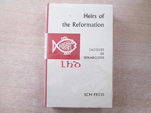 Imagen del vendedor de Heirs Of The Reformation. Translated And Edited By G.W.Bromiley a la venta por Goldstone Rare Books