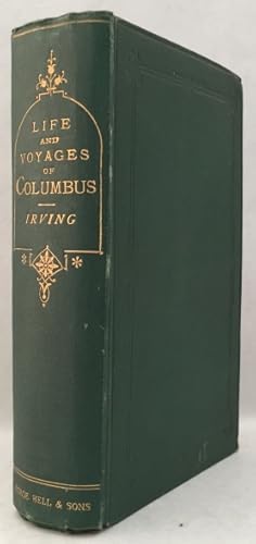 The life and voyages of Christopher Columbus. [Authors revised edition 1876]