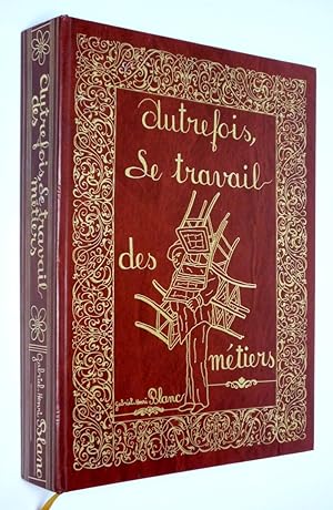 Imagen del vendedor de Autrefois le travail, des mtiers a la venta por Abraxas-libris