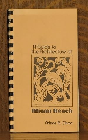Seller image for THE ARCHITECTURE OF MIAMI BEACH for sale by Andre Strong Bookseller