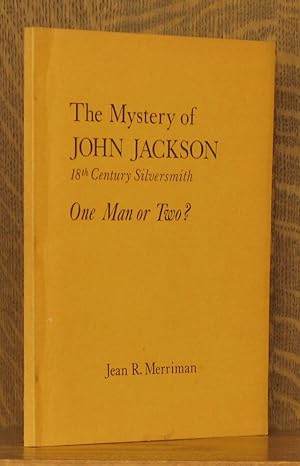 THE MYSTERY OF JOHN JACKSON 18TH CENTURY SILVERSMITH ONE MAN OR TWO?