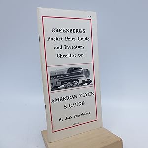 Greenberg's Pocket Price Guide and Inventory Checklist to: American Flyer S Gauge (RARE)