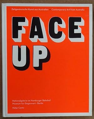 Bild des Verkufers fr FACE UP. Zeitgenssische Kunst aus Australien. [Nationalgalerie im Hamburger Bahnhof, Museum fr Gegenwart - Berlin]. zum Verkauf von Antiquariat Querido - Frank Hermann