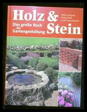 Imagen del vendedor de Holz & Stein - Das Groe Buch Der Gartengestaltung a la venta por ANTIQUARIAT Franke BRUDDENBOOKS